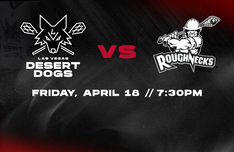 Las Vegas Desert Dogs vs Calgary Roughnecks